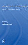 Management of Pests and Pesticides: Farmers' Perceptions and Practices