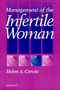 Management of the Infertile Woman