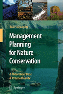 Management Planning for Nature Conservation: A Theoretical Basis & Practical Guide - Alexander, Mike