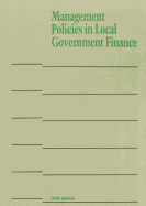 Management Policies in Local Government Finance, 5e