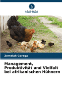 Management, Produktivit?t und Vielfalt bei afrikanischen H?hnern