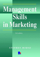 Management Skills in Marketing - Morse, Stephen