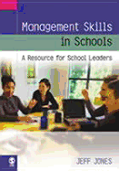 Management Skills in Schools: A Resource for School Leaders - Jones, Jeff