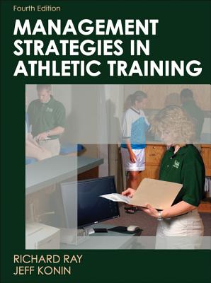 Management Strategies in Athletic Training - Ray, Richard, and Konin, Jeff G