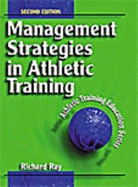 Management Strategies in Athletic Training - Ray, Richard, Jr.