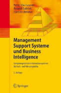 Management Support Systeme Und Business Intelligence: Computergesttzte Informationssysteme Fr Fach- Und Fhrungskrfte - Gluchowski, Peter, and Gabriel, Roland, and Dittmar, Carsten