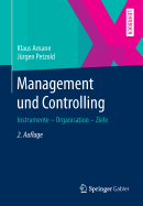 Management Und Controlling: Instrumente - Organisation - Ziele