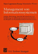 Management Von Informationssystemen: Analyse, Bewertung, Auswahl, Bereitstellung Und Einfhrung Von Informationssystemkomponenten Am Beispiel Von Krankenhausinformationssystemen