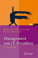 Management Von It-Projekten: Von Der Planung Zur Realisierung (3., Berarb. U. Erw. Aufl.)