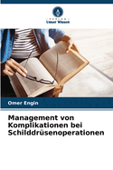 Management von Komplikationen bei Schilddr?senoperationen