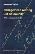 Management Writing Out of Bounds: Writing After Postcolonialism