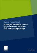 Managementma?nahmen Gegen Produktpiraterie Und Industriespionage