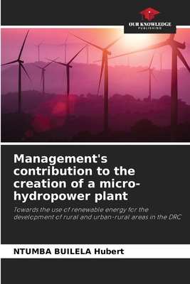 Management's contribution to the creation of a micro-hydropower plant - Builela Hubert, Ntumba