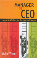 Manager to CEO: Corporate Wisdom for Survival and Success