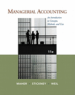 Managerial Accounting: An Introduction to Concepts, Methods, and Uses