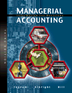 Managerial Accounting: Information for Decisions - Ingram, Robert W, and Albright, Thomas L, and Hill, John S