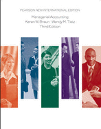 Managerial Accounting: Pearson New International Edition - Braun, Karen W., and Tietz, Wendy M.