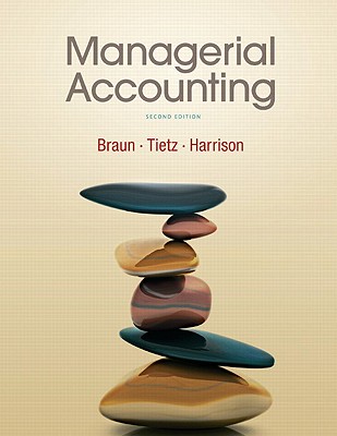 Managerial Accounting - Bamber, Linda S, and Braun, Karen, and Harrison, Walter T, Jr.