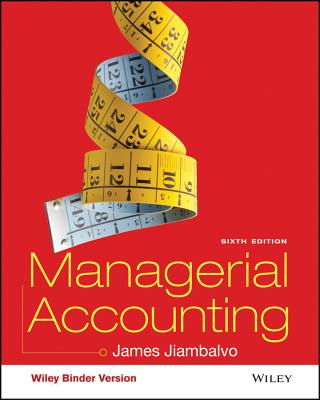 Managerial Accounting - Jiambalvo, James, PhD