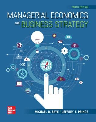 Managerial Economics & Business Strategy - Baye, Michael R, and Prince, Jeff