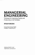 Managerial Engineering: Techniques for Improving Quality and Productivity in the Workplace - Fukuda, Ryuji