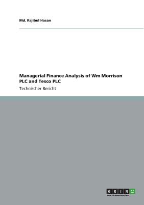 Managerial Finance Analysis of Wm Morrison Plc and Tesco Plc - Hasan, MD Rajibul