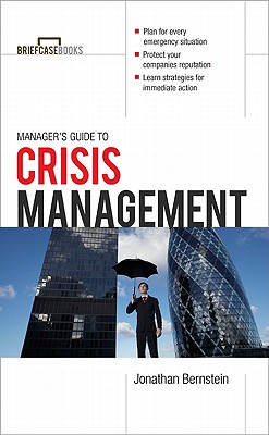 Manager's Guide to Crisis Management - Bernstein, Jonathan