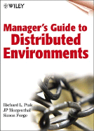 Manager's Guide to Distributed Environments: From Legacy to Living Systems - Ptak, Richard L, and Morgenthal, J P, and Forge, Simon