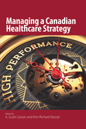 Managing a Canadian Healthcare Strategy: Volume 190