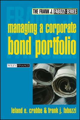 Managing a Corporate Bond Portfolio - Crabbe, Leland E, and Fabozzi, Frank J