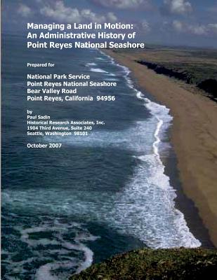Managing a Land in Motion: An Administrative History of Point Reyes National Seashore - National Park Service