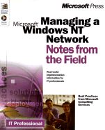 Managing a Microsoft Windows NT Network: Notes from the Field