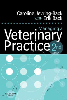 Managing a Veterinary Practice - Jevring-Back, Caroline, and Back, Erik, Msc