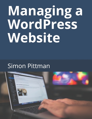 Managing a WordPress Website - Pittman, Simon