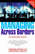 Managing Across Borders 2nd Ed - Ghoshal, Sumantra