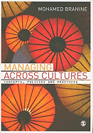 Managing Across Cultures: Concepts, Policies and Practices