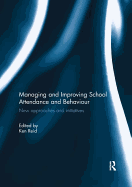 Managing and Improving School Attendance and Behaviour: New Approaches and Initiatives