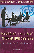 Managing and Using Information Systems: A Strategic Approach
