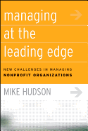 Managing at the Leading Edge: New Challenges in Managing Nonprofit Organizations