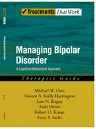 Managing Bipolar Disorder: A Cognitive Behavior Treatment Program Therapist Guide