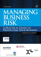 Managing Business Risk: A Practical Guide to Protecting Your Business