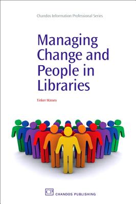 Managing Change and People in Libraries - Massey, Tinker