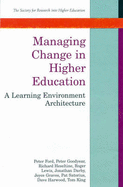 Managing Change in Higher Education: A Learning Environment Architecture - Ford, Peter, and etc.