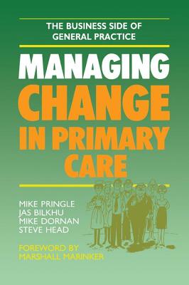 Managing Change in Primary Care - Bracewell, Catherine, and Gray, Rosaire