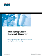 Managing Cisco Networks Security - Wenstrom, Michael (Editor), and Kelly, Thomas M (Foreword by)