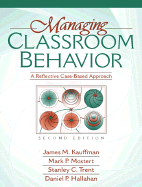 Managing Classroom Behavior: A Reflective Case Based Appraoch