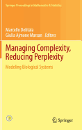 Managing Complexity, Reducing Perplexity: Modeling Biological Systems