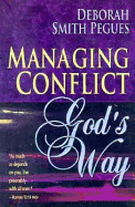 Managing Conflict: God's Way - Pegues, Deborah Smith