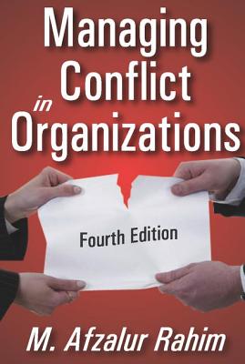 Managing Conflict in Organizations - Rahim, M Afzalur