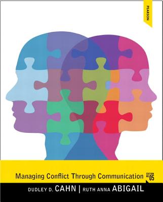 Managing Conflict Through Communication - Cahn, Dudley, and Abigail, Ruth